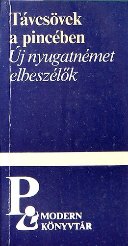 Barbara Knig Hans Jrgen Frhlich Hans Daiber Peter Hrtling Klaus Konjetzky Angelika Mechtel - Tvcsvek a pincben (Bcs Olgtl, A rmkovcs, Minden meg van rva, Clemens C. feljegyzsei, Regiszterria Leporellrt...)