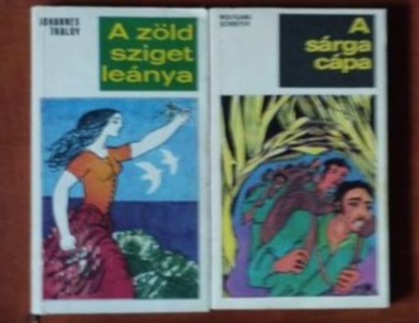 Wolfgang Schreyer Johannes Tralov - 2db k�nyv:A z�ld sziget le�nya+A s�rga c�pa