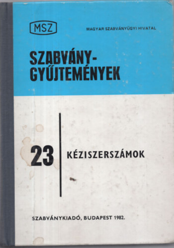 Galbavy Gyula - Veiszn� Mik� Borb�la - Szabv�nygy�jtem�nyek 23: K�ziszersz�mok