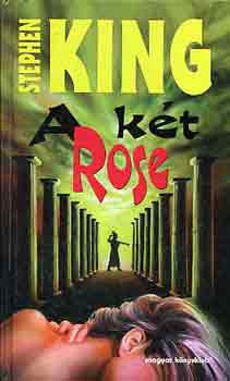 Stephen King - A k�t Rose