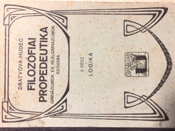 Dr. A. Dratvov - Filozfiai propedeutika gimnziumok s relgimnziumok szmra