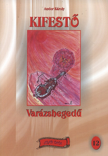 Andor Károly - Varázshegedű