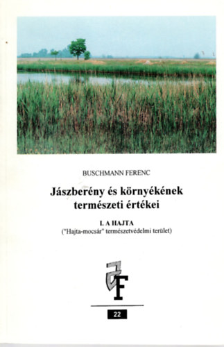 Buschmann Ferenc - Jászberény és környékének természeti értékei - I. A Hajta