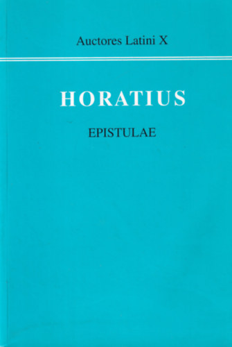 Szerkesztette: Borzsk Istvn - Horatius: Epistulae