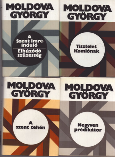 Moldova Gyrgy - 4 db Moldova Gyrgy ktet: Tisztelet Komlnak - A Szent Imre-indul - Elhzd szzessg - Negyven prdiktor - A szent tehn