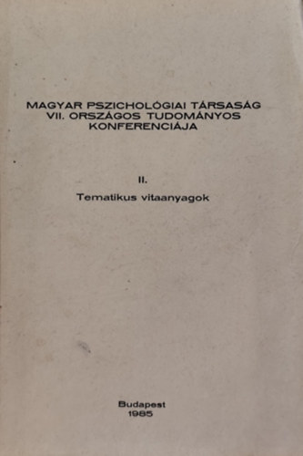 Nagy Jnos Plh Csaba - Tematikus vitaanyagok II. - Magyar Pszicholgiai Trsasg VII. Orszgos Tudomnyos Konferencija