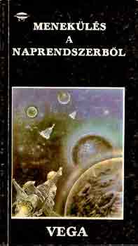 Preyer Hugo (szerk.) - Menekülés a naprendszerből