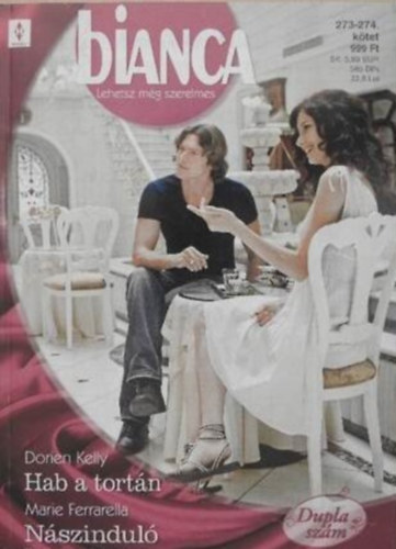 Marie Ferrarella Dorien Kelly - Bianca 273-274. (Hab a tortán, Nászinduló)