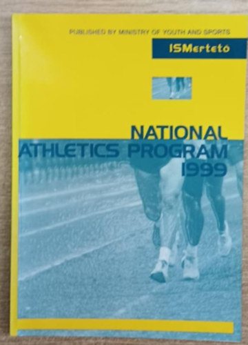 ifj. Nagy Zsigmond (szerk.) - Nemzeti Atlétikai Program 1999 - National Athletics Program 1999