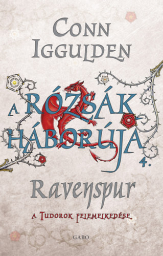 Conn Iggulden - A Rzsk hborja 4. - Ravenspur