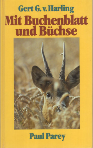 Gert G. v. Harling - Mit Buchenblatt und B�chse