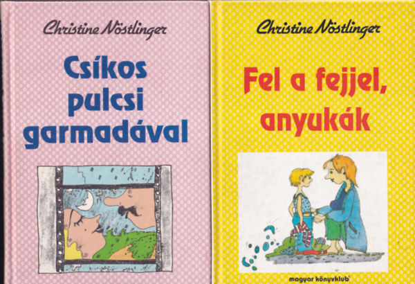 Christine N�stlinger - Fel a fejjel anyuk�k + Cs�kos pulcsi garmad�val