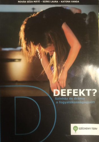 Novk - Szri - Katona - Defekt? - Sznhz s drma a fogyatkossggyrt