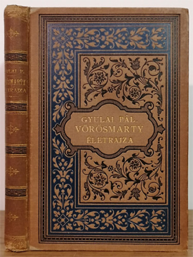 Gyulai P�l - V�r�smarty �letrajza