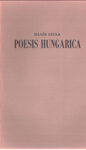 Illyés Gyula - Poesis Hungarica (számozott, aláírt)