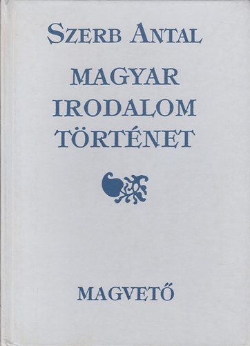 Szerb Antal - Magyar irodalom t�rt�net