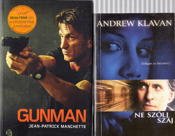 Jean-Patrick Manchette Andrew Klavan - Filmes krimik (2db.): Ne szlj szj + Gunman