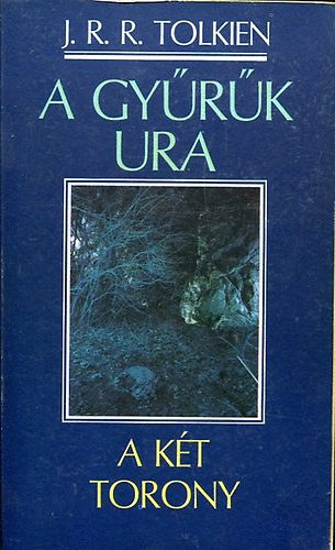 J. R. R. Tolkien - A Gy�r�k Ura - A k�t torony