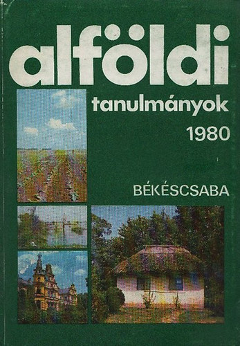 Alf�ldi tanulm�nyok 1980. (IV. k�tet - B�k�scsaba)