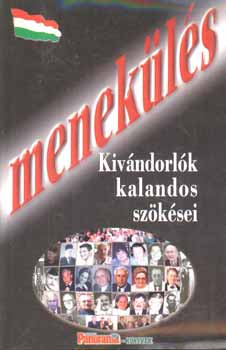 Dr. Tanka Lszl - Menekls-Kivndorlk kalandos szksei