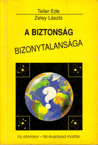 Teller Ede-Zeley Lszl - A biztonsg bizonytalansga