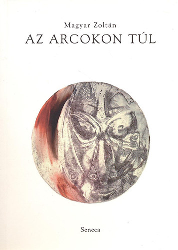 Magyar Zolt�n - Az arcokon t�l