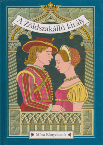 M�ra Ferenc K�nyvkiad� - A z�ldszak�ll� kir�ly