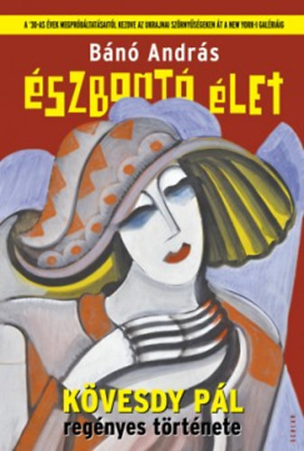 B�n� Andr�s - �szbont� �let - K�vesdy P�l reg�nyes t�rt�nete