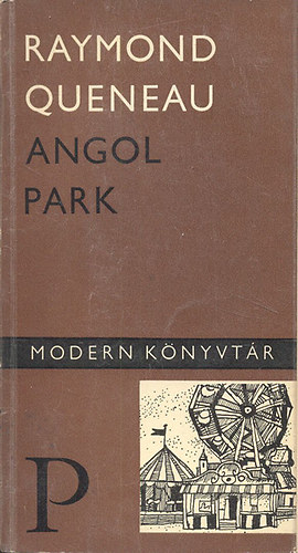 Raymond Queneau - Angol park (Modern knyvtr)