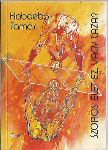 Kabdeb� Tam�s - Szoros �let ez, vagy laza?