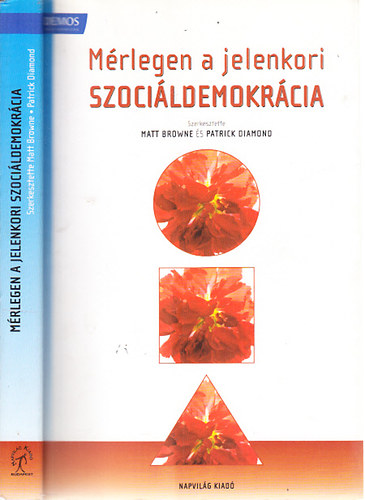 Matt- Diamond , Ptrick Browne - Mérlegen a jelenkori szociáldemokrácia
