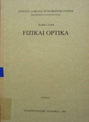 Zsoldos Lehel - Fizikai optika II. �ves fizikus ,geofizikus �s matematikus hallgat�k r�sz�re