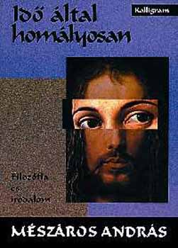 Mszros Andrs - Id ltal homlyosan   Filozfia s irodalom