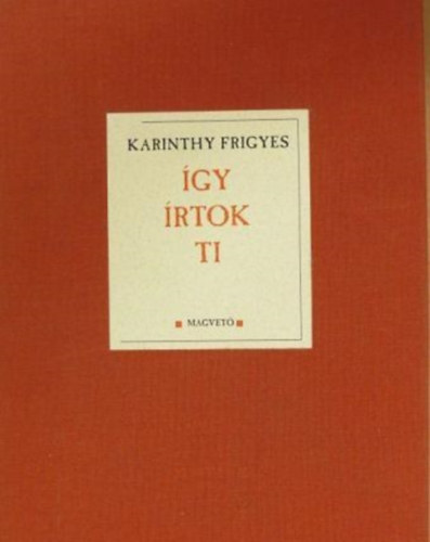 Karinthy Frigyes - gy rtok ti