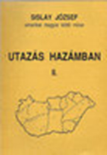 Sislay Jzsef - Utazs hazmban I-II