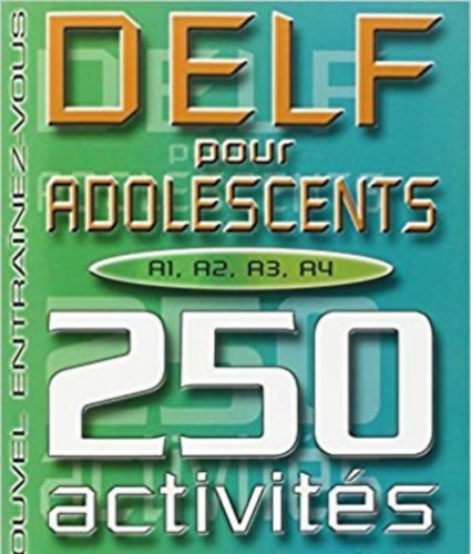 Richard Lescure-�liane Grandet-Alan Rausch - Delf pour adolescents a1 a2 a3 a4 250 activites