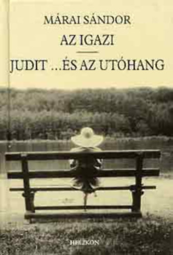 M�rai S�ndor - Az igazi Judit...�s az ut�hang