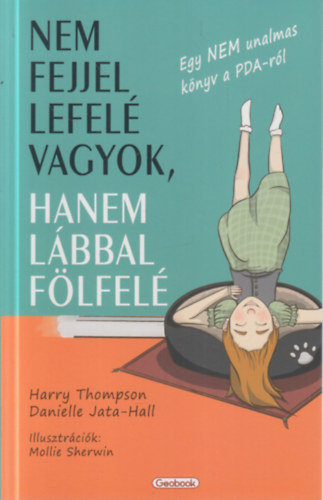 Danielle Jata-Hall Harry Thompson - Nem fejjel lefelé vagyok, hanem lábbal fölfelé