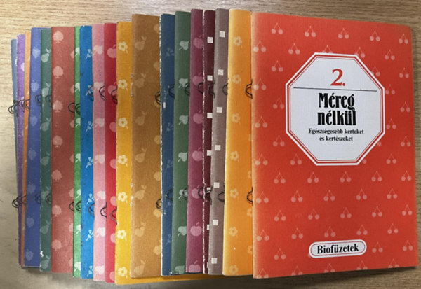 Gertrud Franck, Fr�hwald Ferenc R�nky Edit - 19 db a Biof�zetek sorozatb�l: M�reg n�lk�l (Eg�szs�gesebb kerteket �s kert�szeket), Biogazda, biokert�sz, M�zlicsemege a nat�rkonyh�ban, Cs�raz�lds�g a nat�rkonyh�ban, Talajm�vel�s m�sk�ppen, Domb�gy�sos kertm�vel�s, Reform