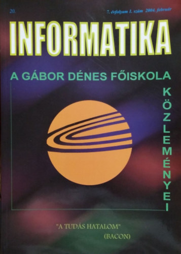 Mrocz Istvn  (fszerk.) - Informatika 20. (7. vf. 1. szm, 2004. februr)