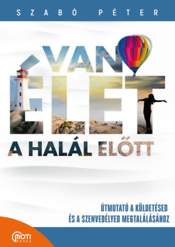 Szab� P�ter - Van �let a hal�l el�tt!