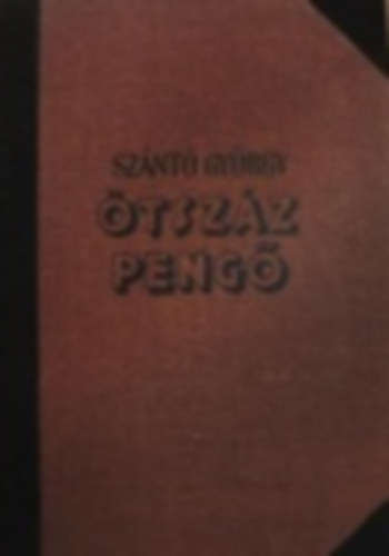 Sz�nt� Gy�rgy - �tsz�z peng�