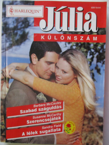 Susanne McCarthy, Sandra Field Barbara McCauley - J�lia k�l�nsz�m 2002/2. (Szabad sz�guld�s, Szerencsej�t�k, A l�lek sugallata)