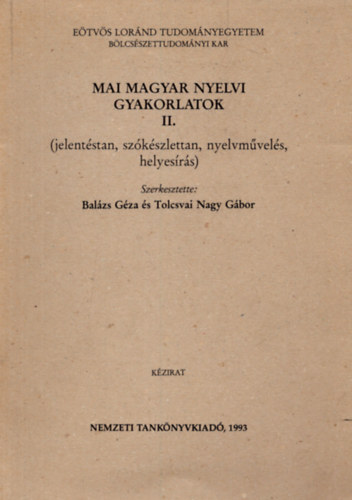 Tolcsvai Nagy G�bor; Dr. Bal�zs G�za - Mai magyar nyelvi gyakorlatok II.