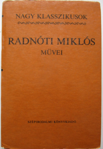 Radn�ti Mikl�s - Radn�ti Mikl�s m�vei