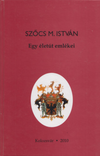 Szcs M. Istvn - Egy lett emlkei - n gy ltom ezt a Fldet