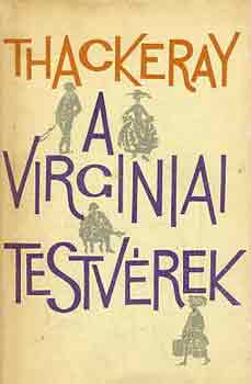 William Makepeace Thackeray - A virginiai testvrek I-II.