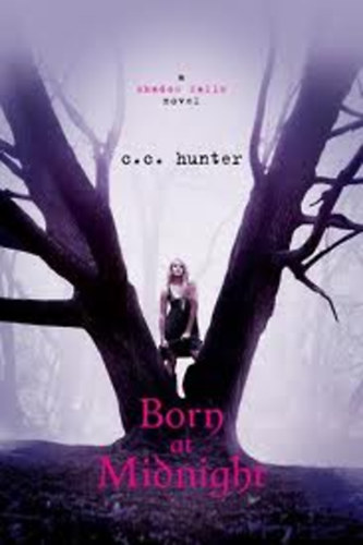 C. C. Hunter - Born at Midnight (A Shadow Falls Novel)