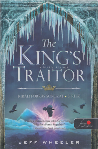 Jeff Wheeler - The King's Traitor - A király árulója