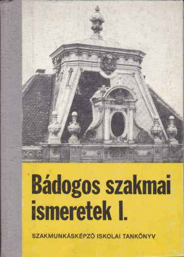 Hans�gi B�la - B�dogos szakmai ismeretek I. - szakmunk�sk�pz� iskolai tank�nyv